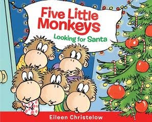 Five Little Monkeys Looking for Santa : Eileen Christelow