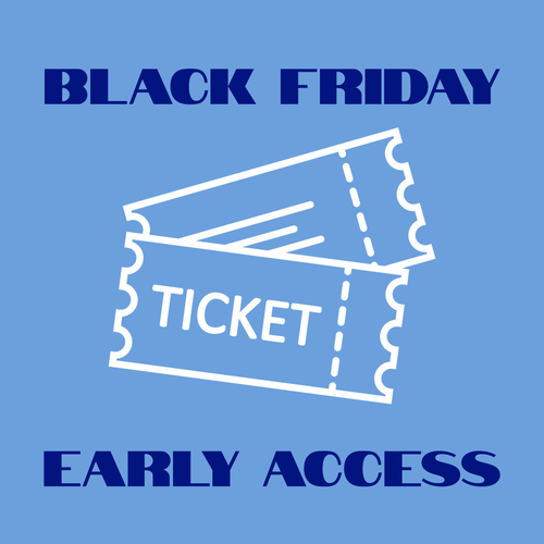 Black Friday Early Access Ticket 2025