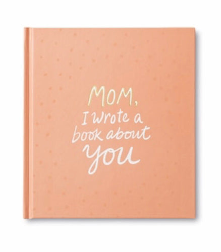 Mom, I Wrote a Book about You